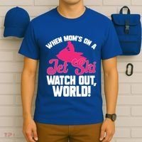 Jet Skiing When Mom’S On A Jet Ski Watch Out Mother’S Day Gift T-Shirt thumb 6