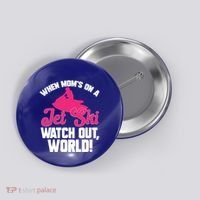 Jet Skiing When Mom’S On A Jet Ski Watch Out Mother’S Day Gift Button thumb 0