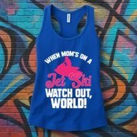 Jet Skiing When Mom’S On A Jet Ski Watch Out Mother’S Day Gift Women's Tank Top thumb 3