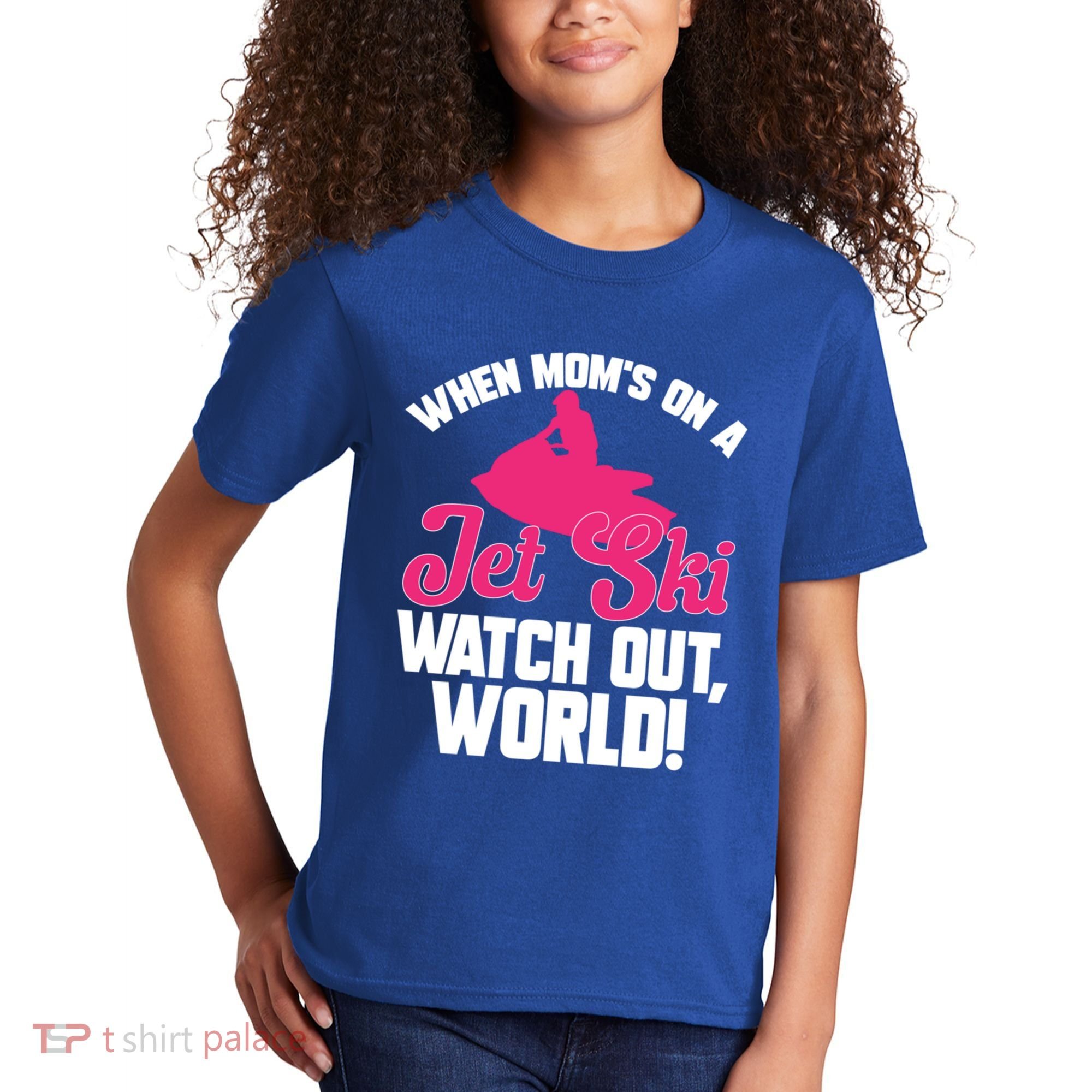 Jet Skiing When Mom’S On A Jet Ski Watch Out Mother’S Day Gift Kids T-Shirt
