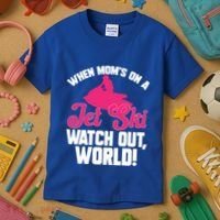Jet Skiing When Mom’S On A Jet Ski Watch Out Mother’S Day Gift Kids T-Shirt thumb 3