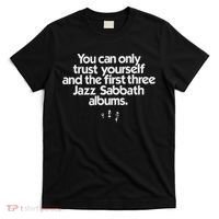 Jazz Sabbath You Can Only Trust Yourself T-Shirt thumb 0