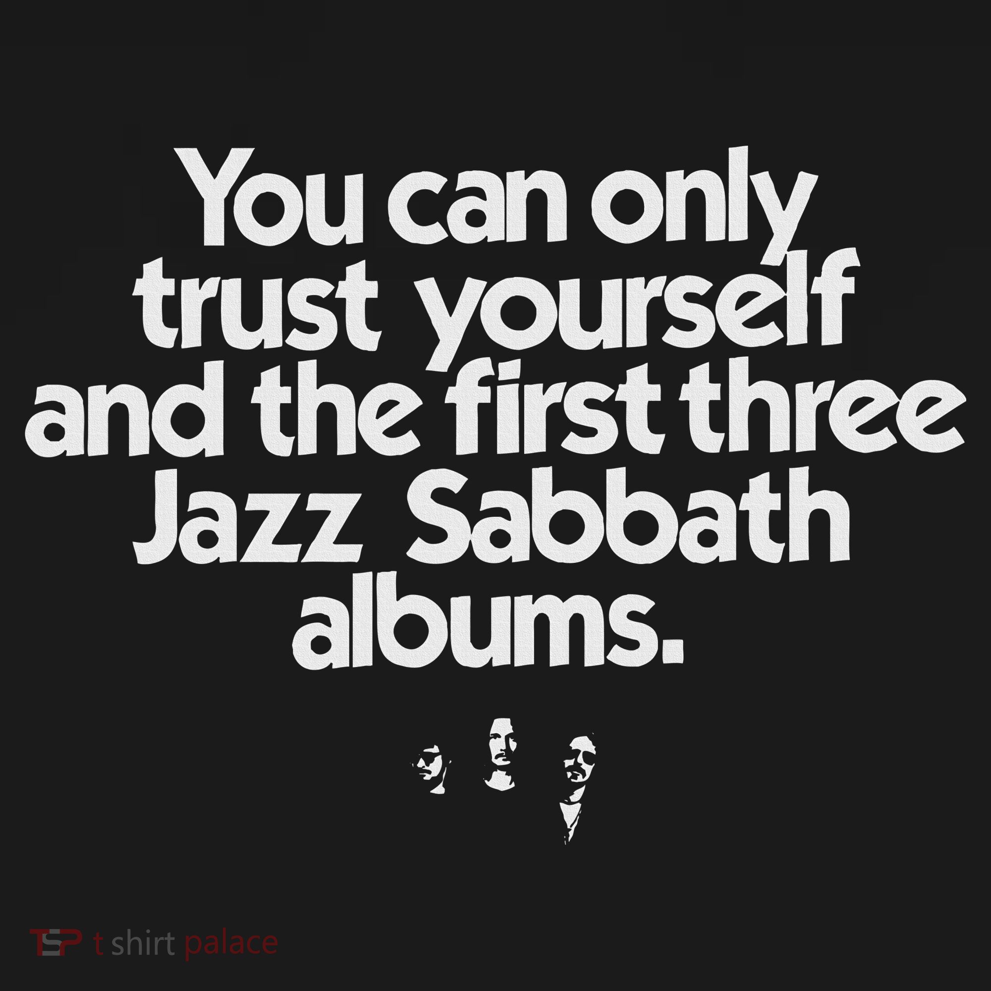 Jazz Sabbath You Can Only Trust Yourself Button