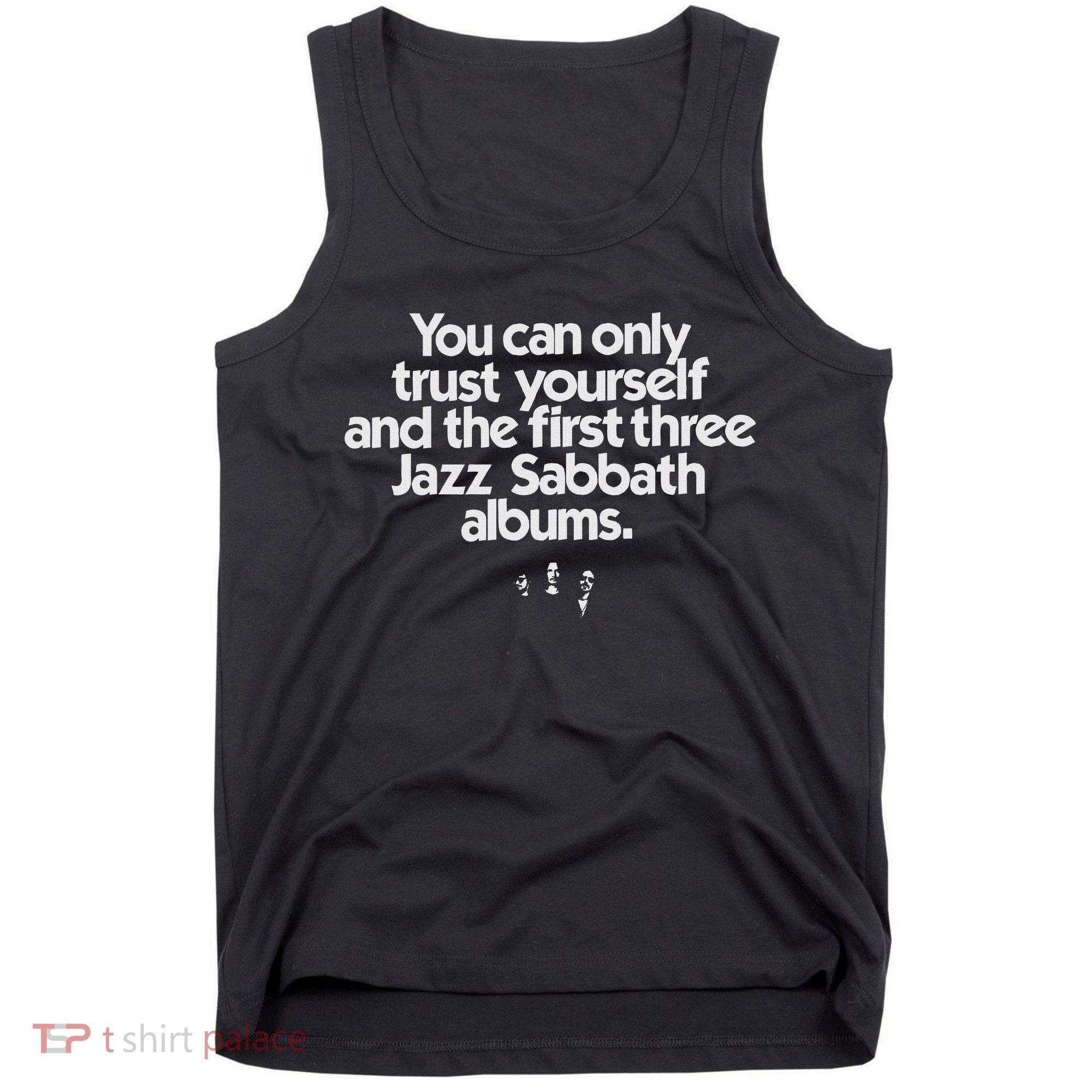 Jazz Sabbath You Can Only Trust Yourself Tank Top