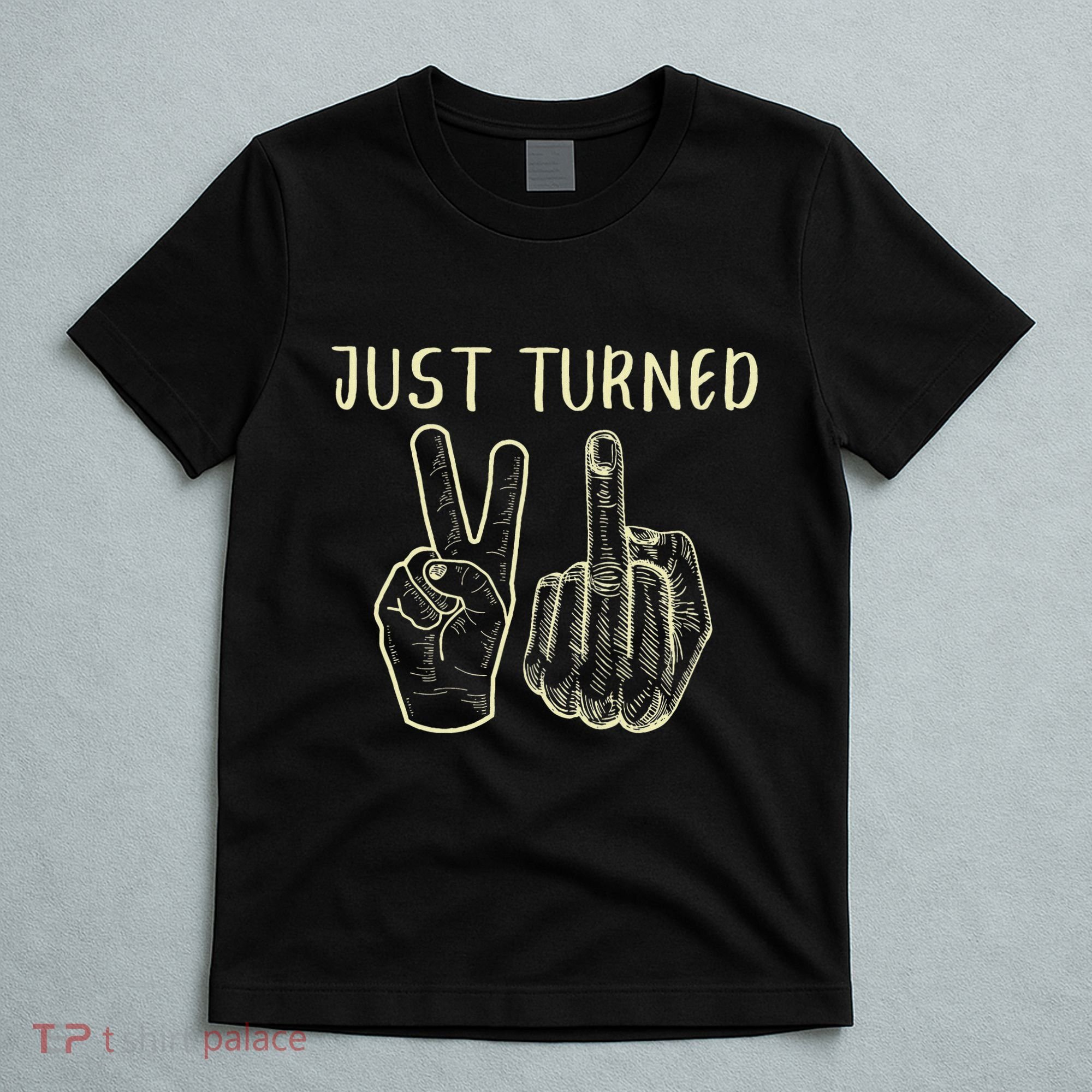Just Turned 21 Years Old Funny 21st Birthday Party T-Shirt