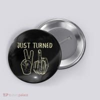 Just Turned 21 Years Old Funny 21st Birthday Party Button thumb 0