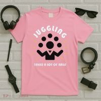 Juggling Takes A Lot Of Balls  T-Shirt thumb 5