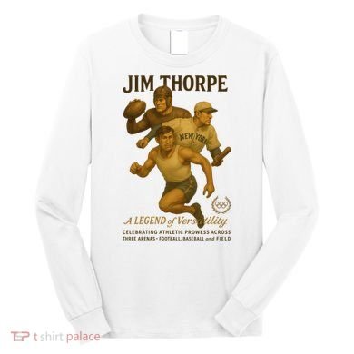 Jim Thorpe A Legend Of Versatility  Long Sleeve Shirt