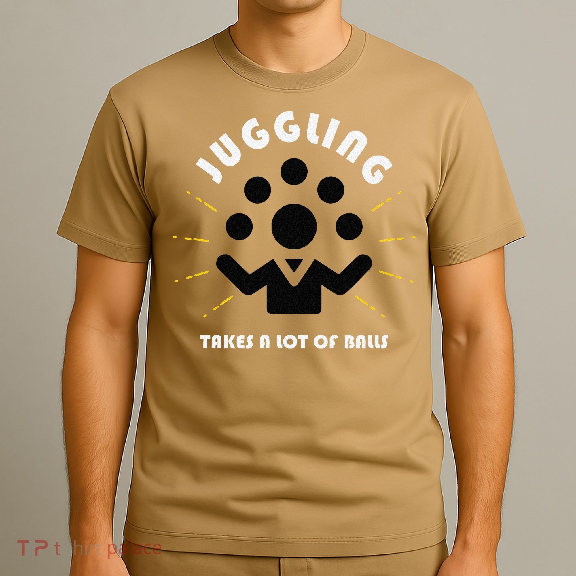 Juggling Takes a Lot of Balls T-Shirt