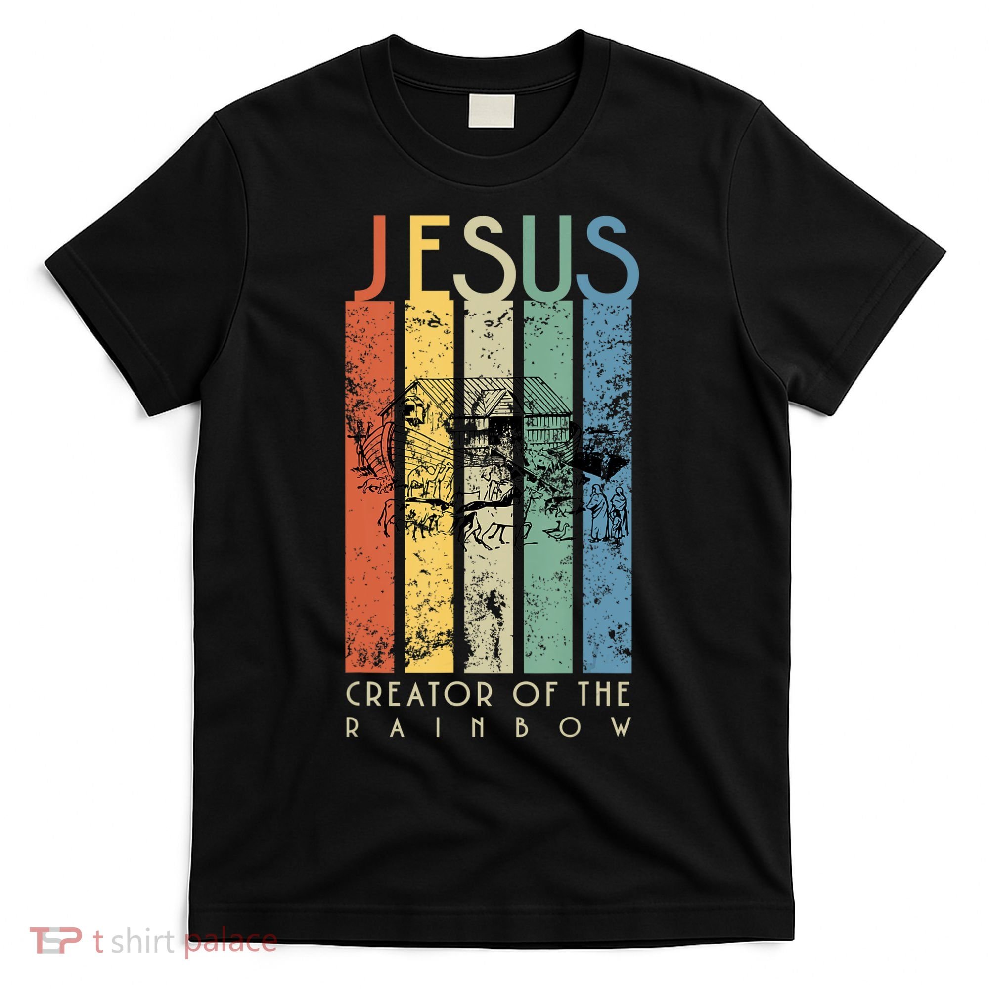 Jesus The Creator Of The Rainbow (Noah And The Ark) T-Shirt