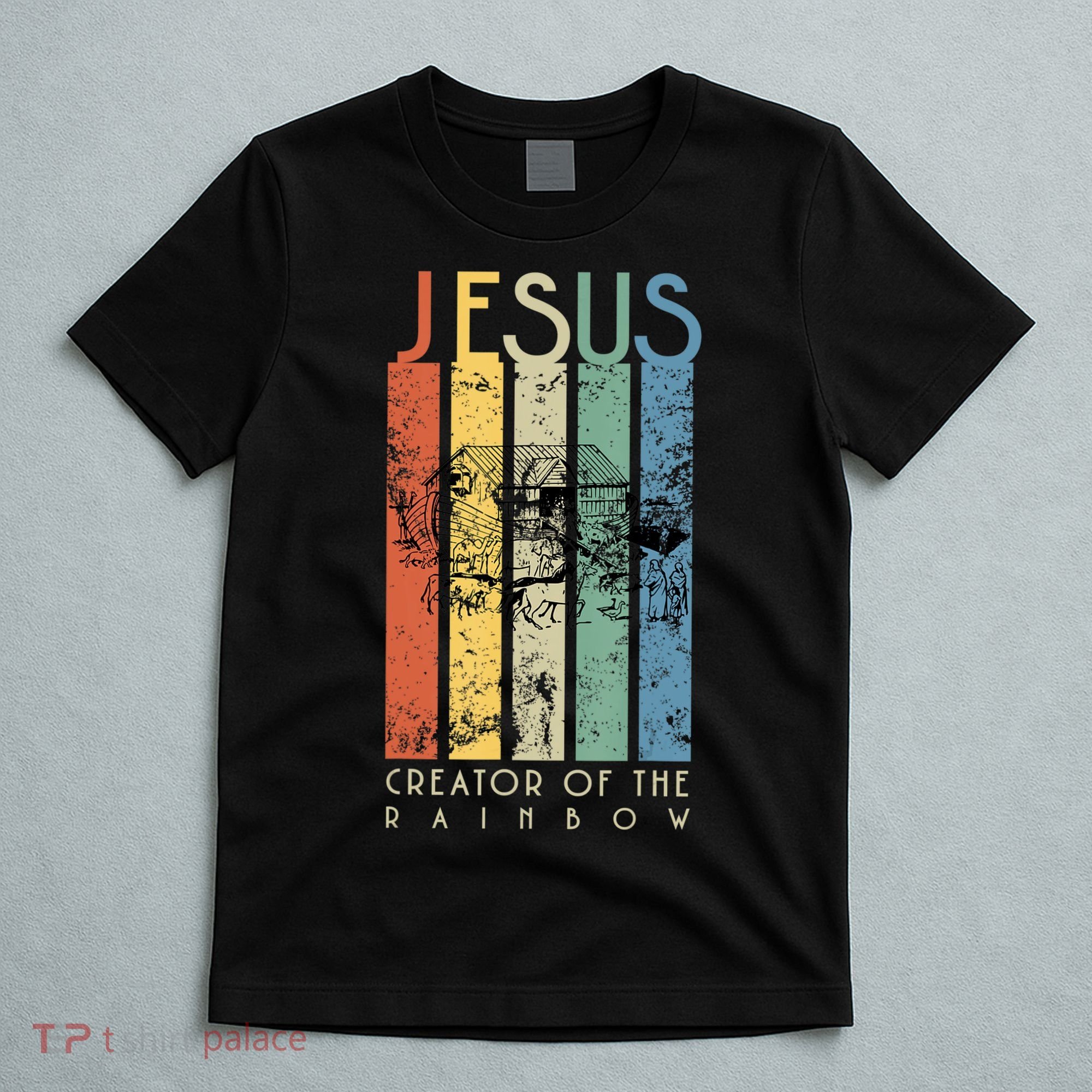 Jesus The Creator Of The Rainbow (Noah And The Ark) T-Shirt