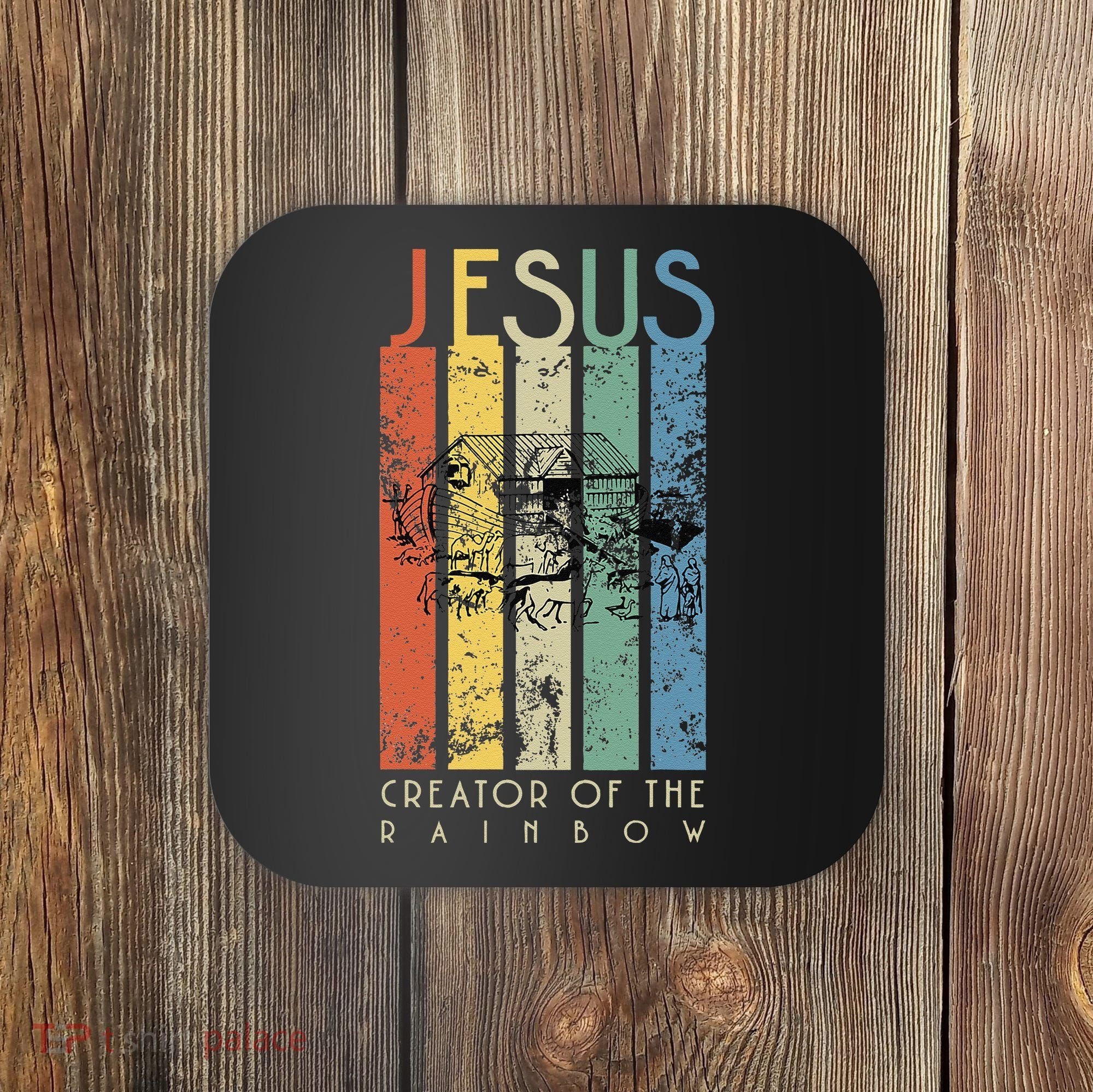 JESUS The Creator Of The Rainbow (Noah And The Ark) Coaster