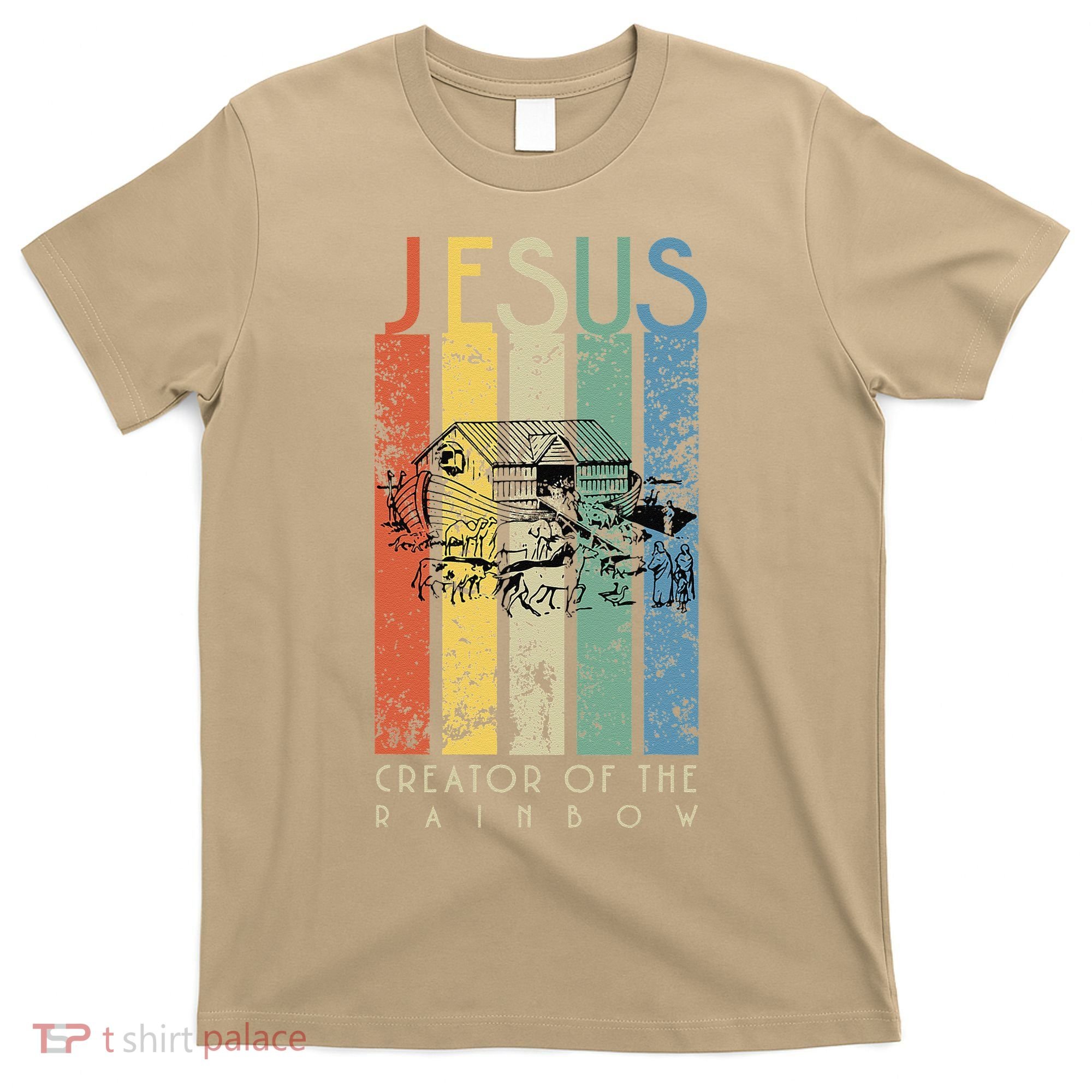 JESUS The Creator Of The Rainbow (Noah And The Ark) T-Shirt