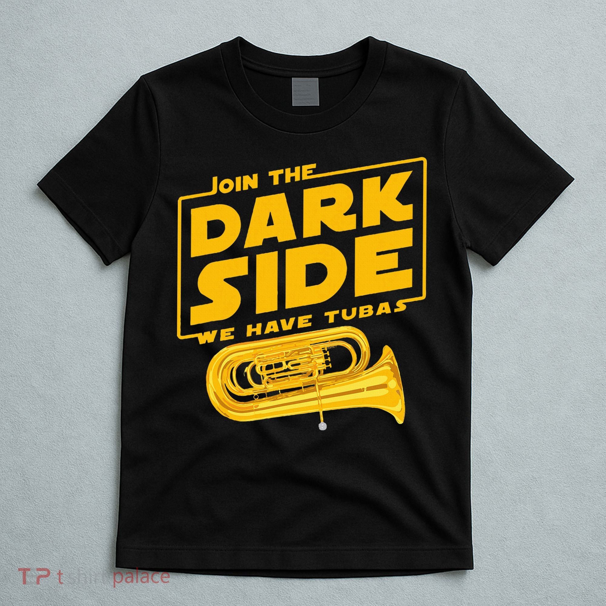 Join The Dark Side Tuba Player T-Shirt