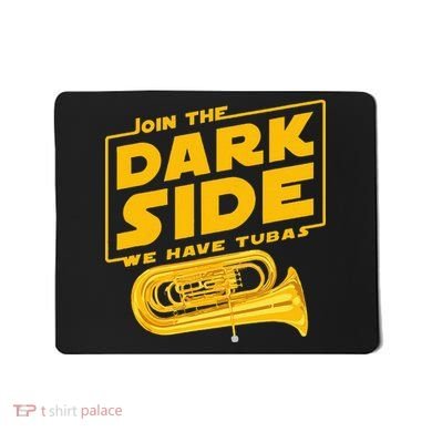 Join The Dark Side Tuba Player Mousepad
