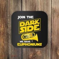 Join The Dark Side We Have Euphoniums Euphoniumist Brass Coaster thumb 0