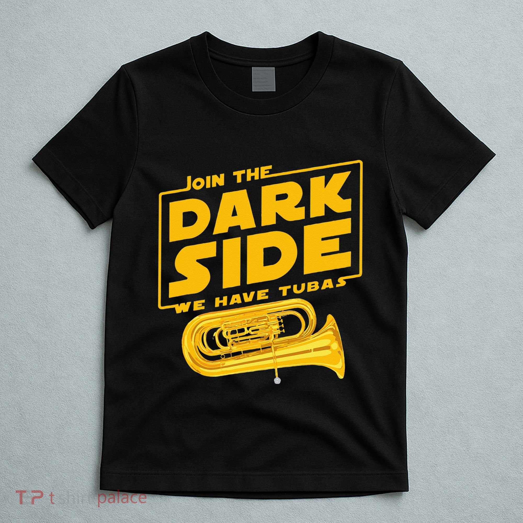 Join The Dark Side Tuba Player T-Shirt