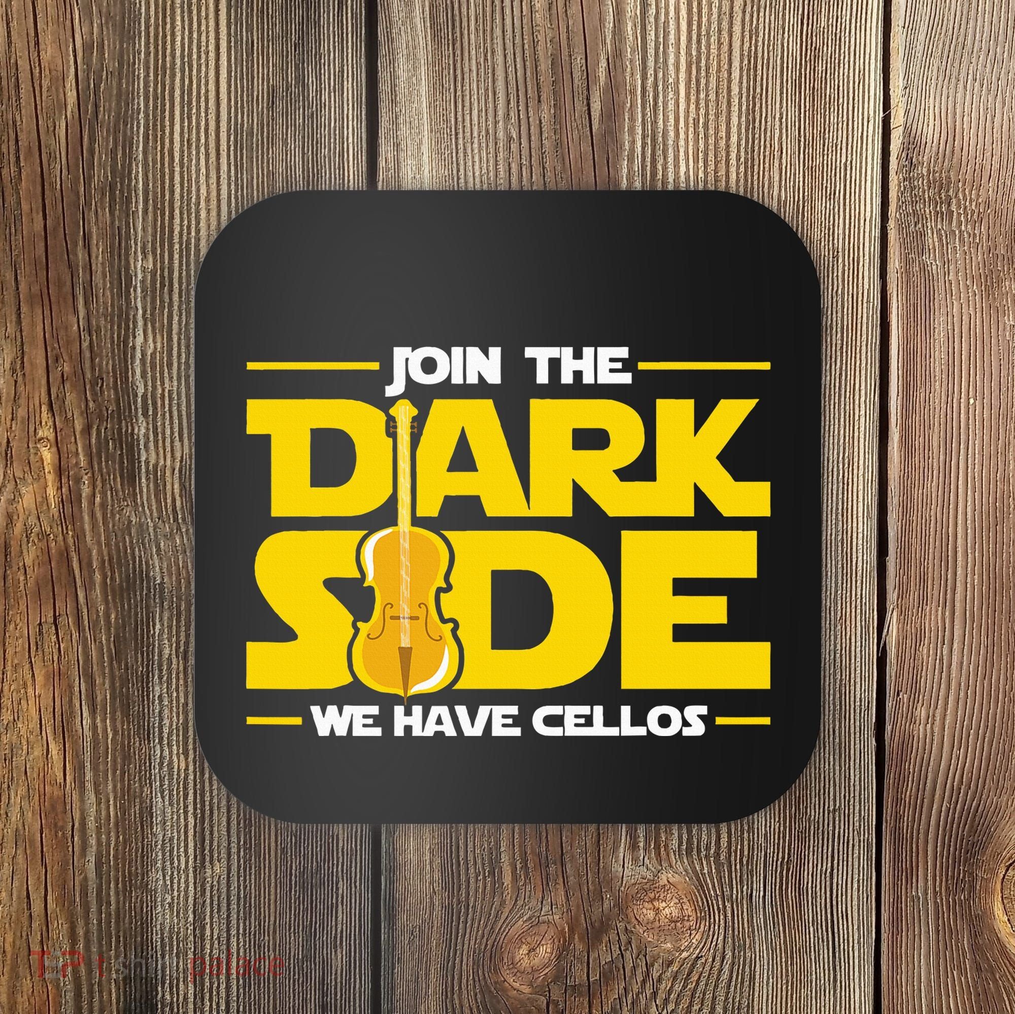 Join The Dark Side We Have Cellos Cellist Orchestra Musician Coaster