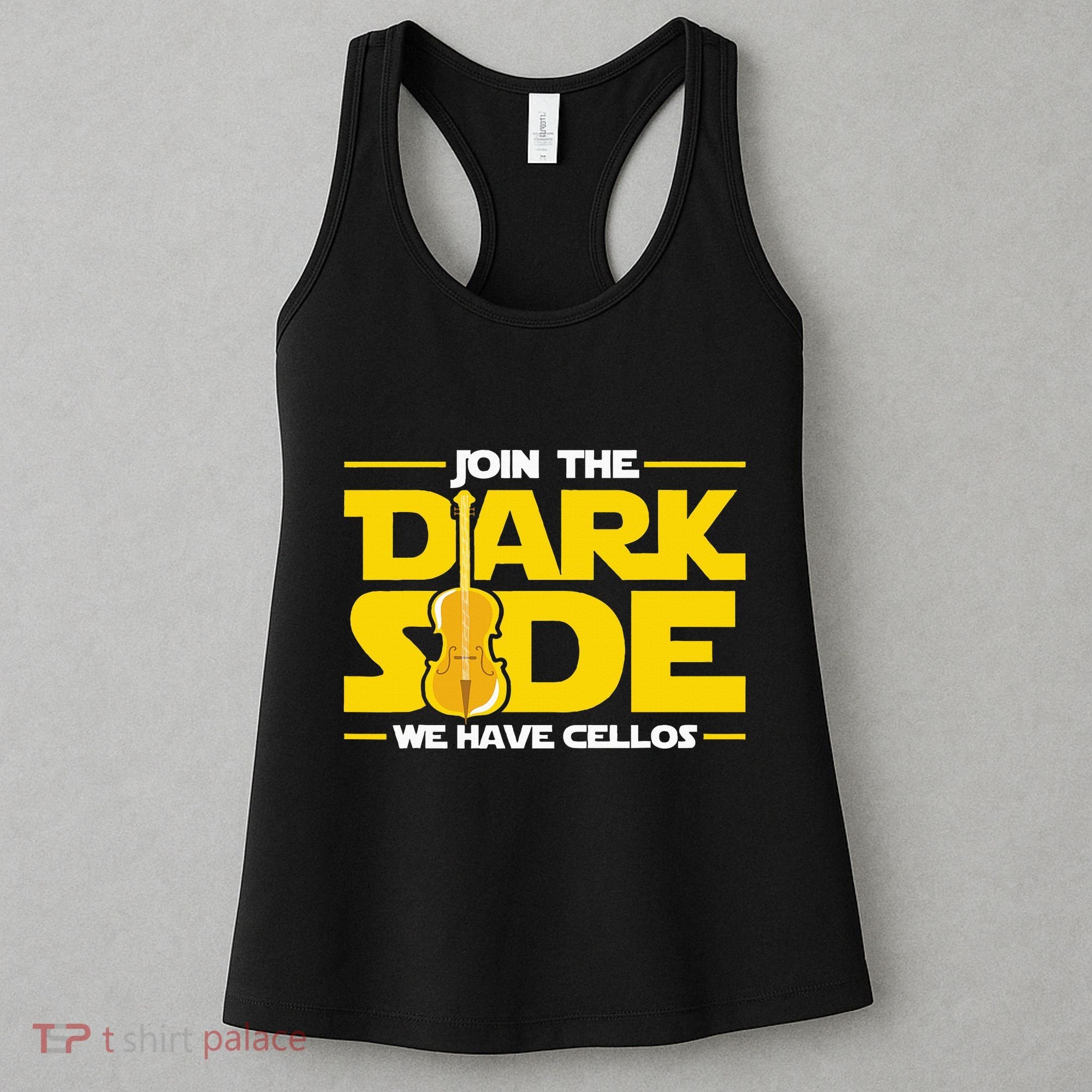 Join The Dark Side We Have Cellos Cellist Orchestra Musician Women's Tank Top