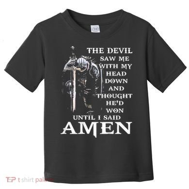 Jesus The Devil Saw Me With My Head Down Toddler T-Shirt
