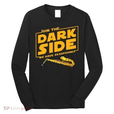 Join The Dark Side Saxophone Player Long Sleeve Shirt