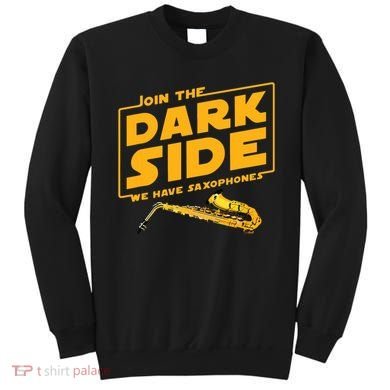 Join The Dark Side Saxophone Player Sweatshirt