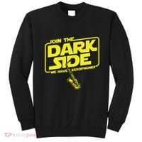 Join The Dark Side We Have Saxophones Saxophonist Jazz Sweatshirt thumb 0