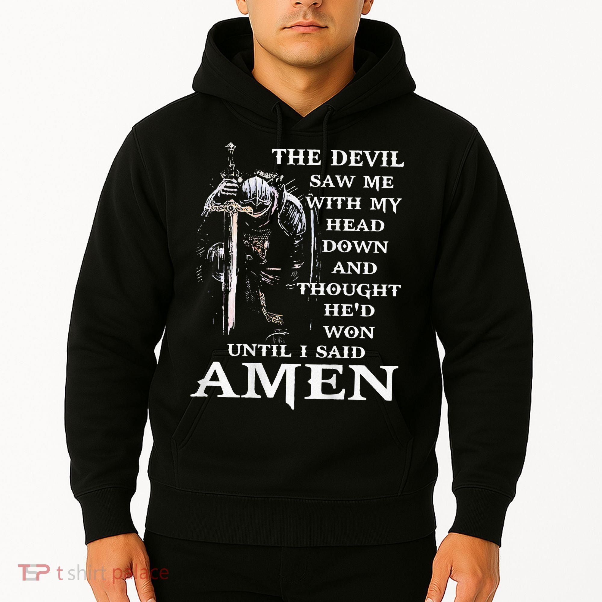 Jesus The Devil Saw Me With My Head Down (on back) Hoodie