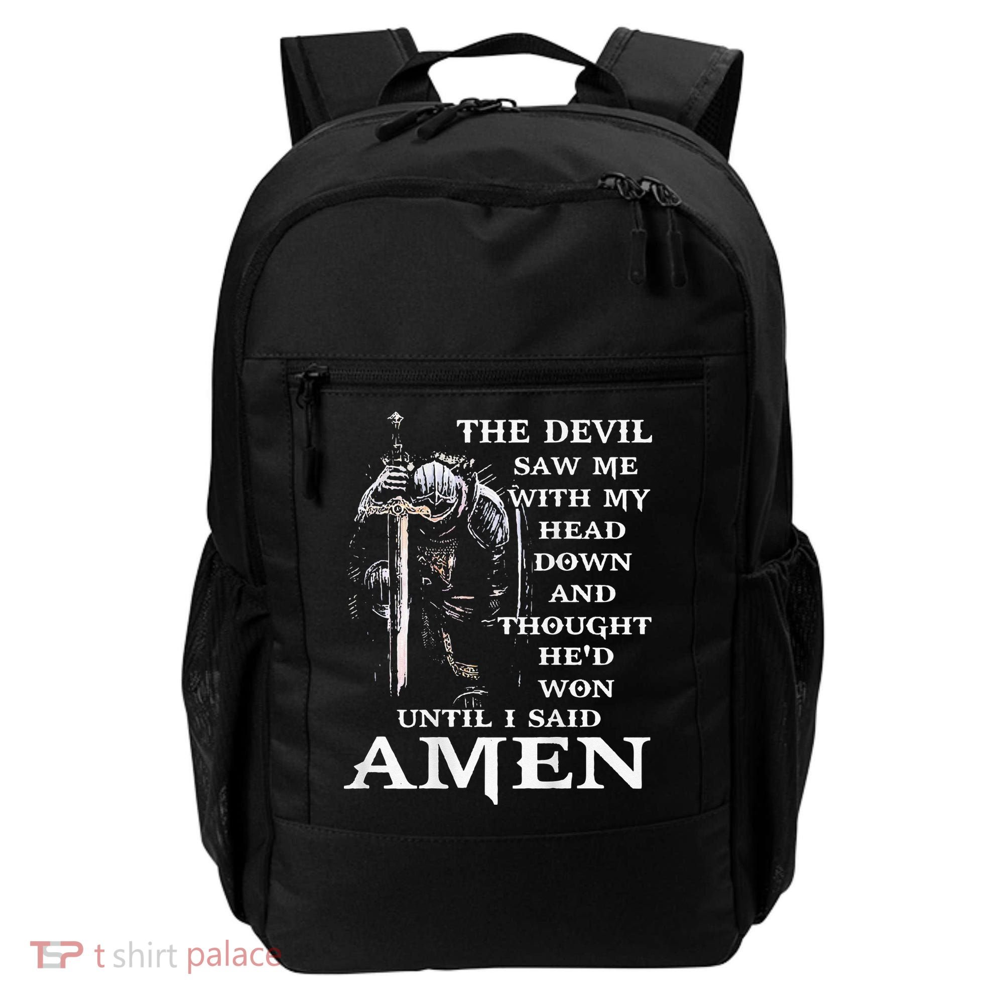 Jesus The Devil Saw Me With My Head Down (on back) Backpack