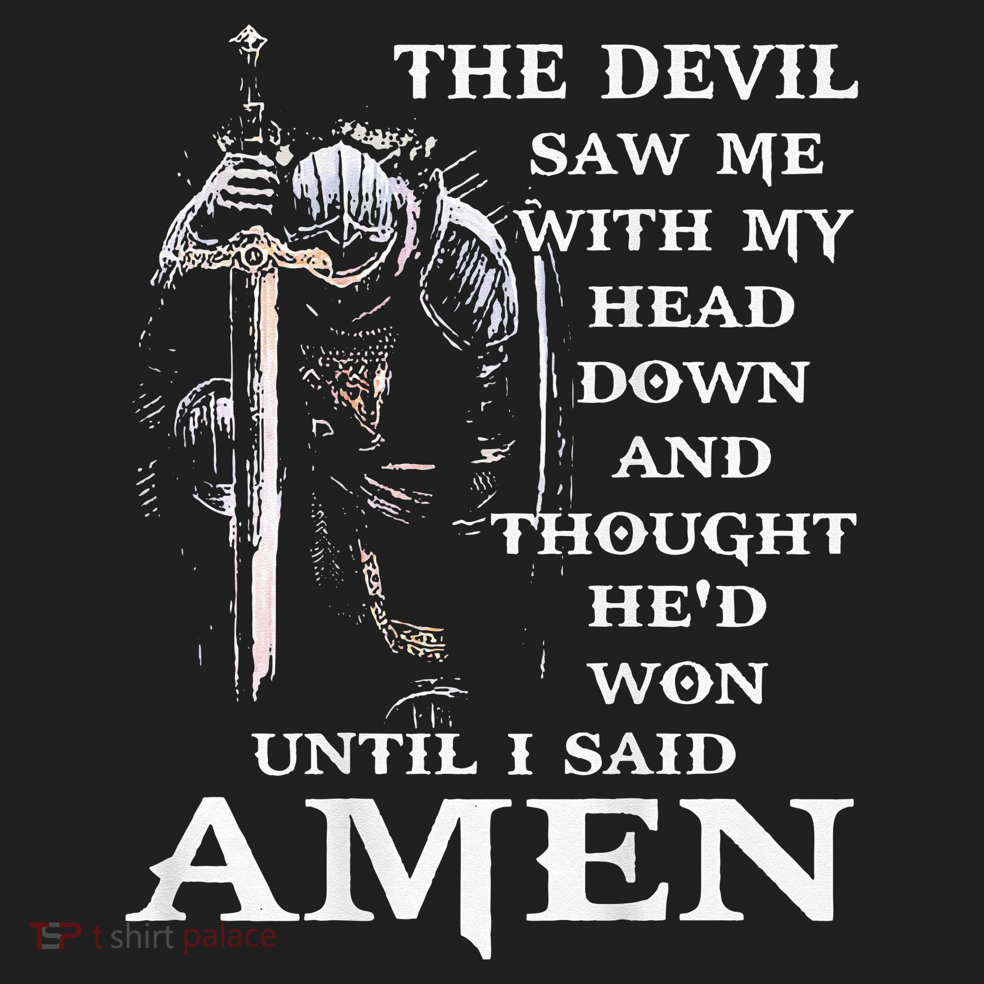 Jesus The Devil Saw Me With My Head Down (on back) Tumbler