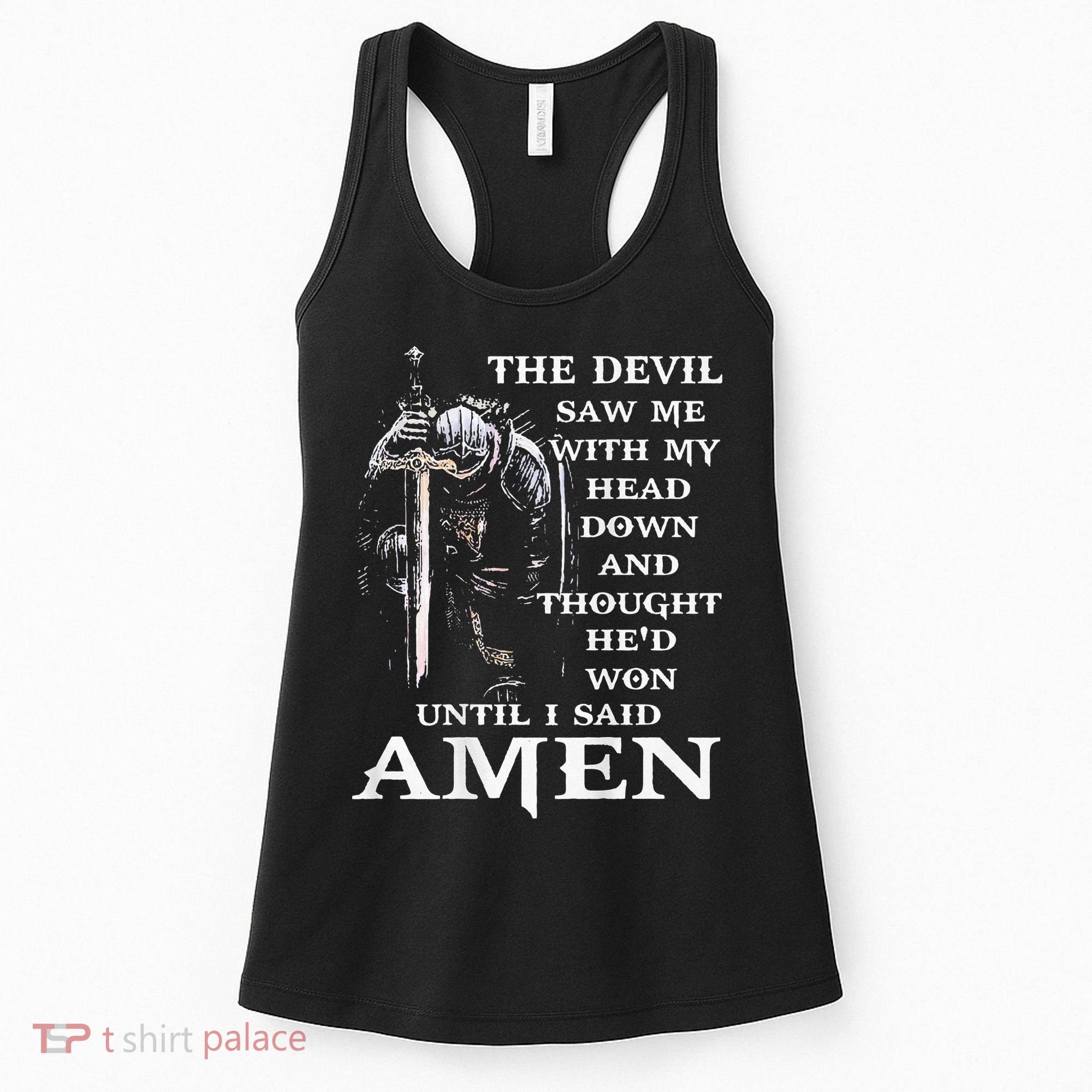 Jesus The Devil Saw Me With My Head Down (on back) Women's Tank Top
