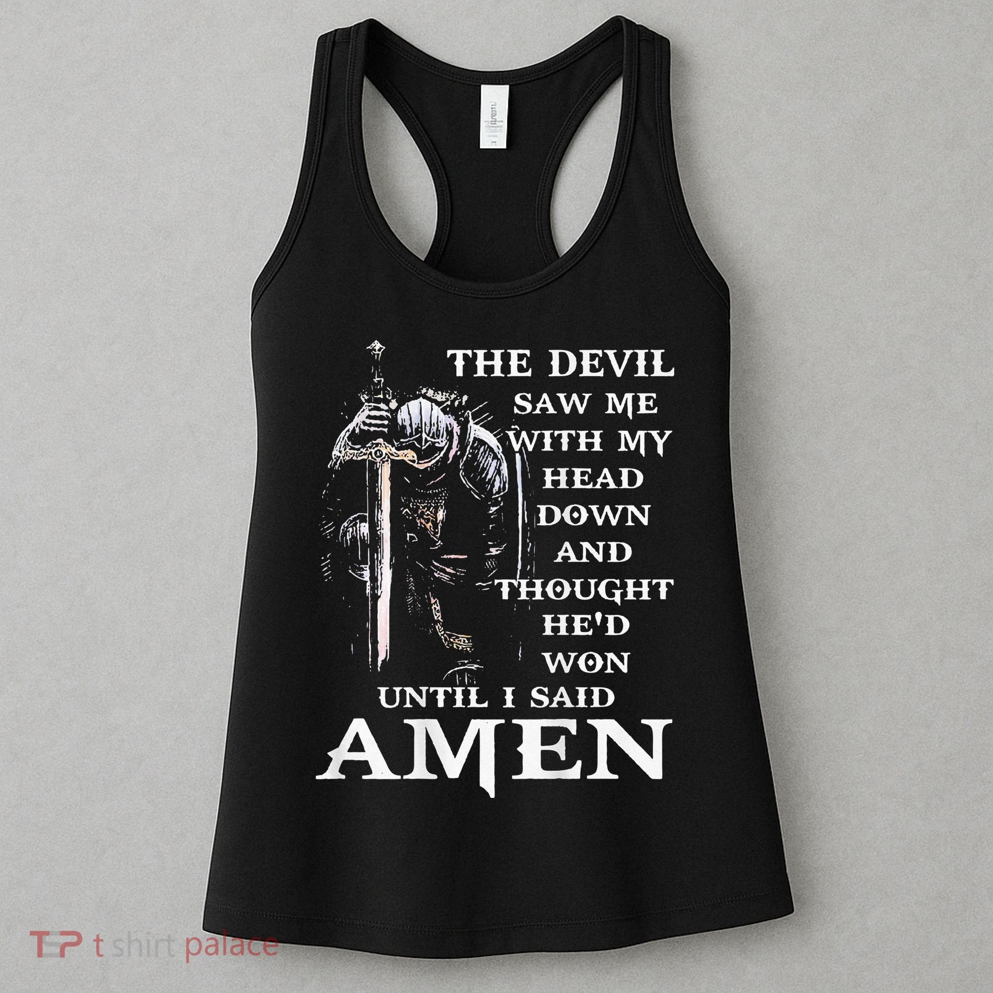 Jesus The Devil Saw Me With My Head Down (on back) Women's Tank Top