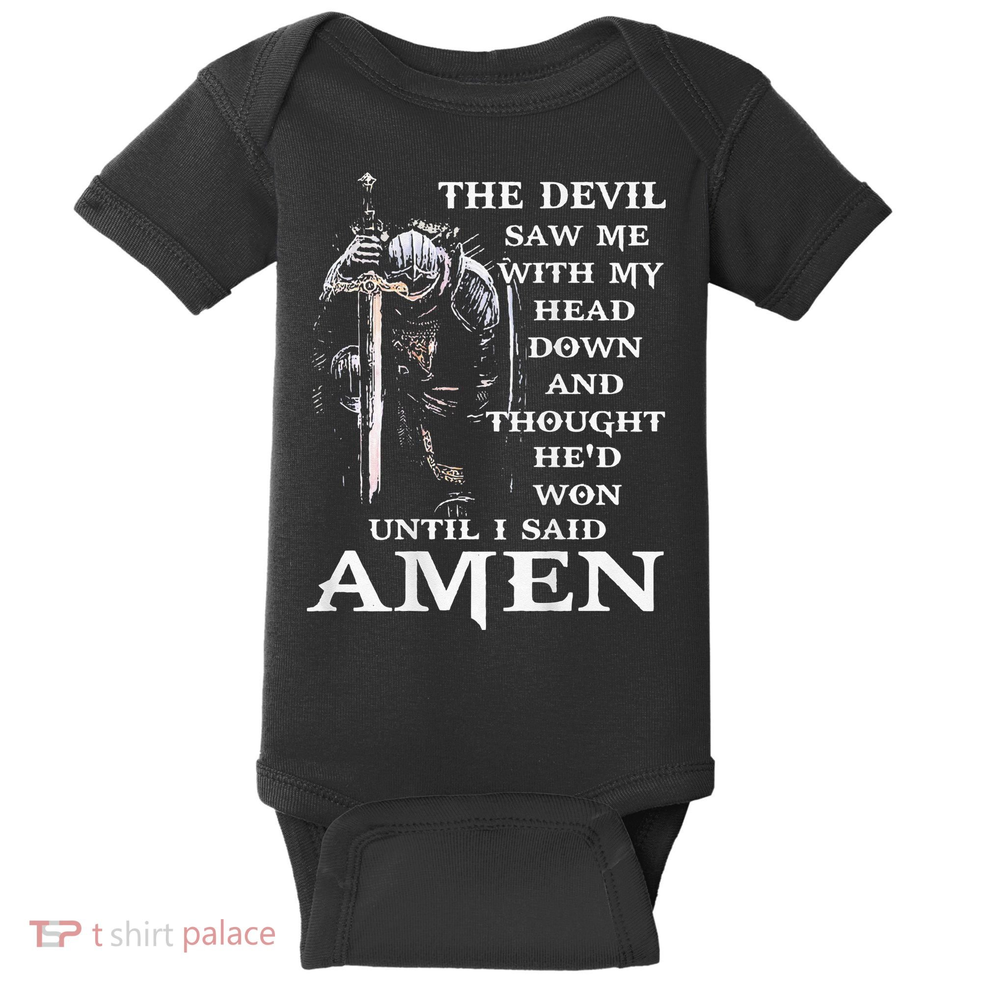 Jesus The Devil Saw Me With My Head Down (on back) Baby Bodysuit