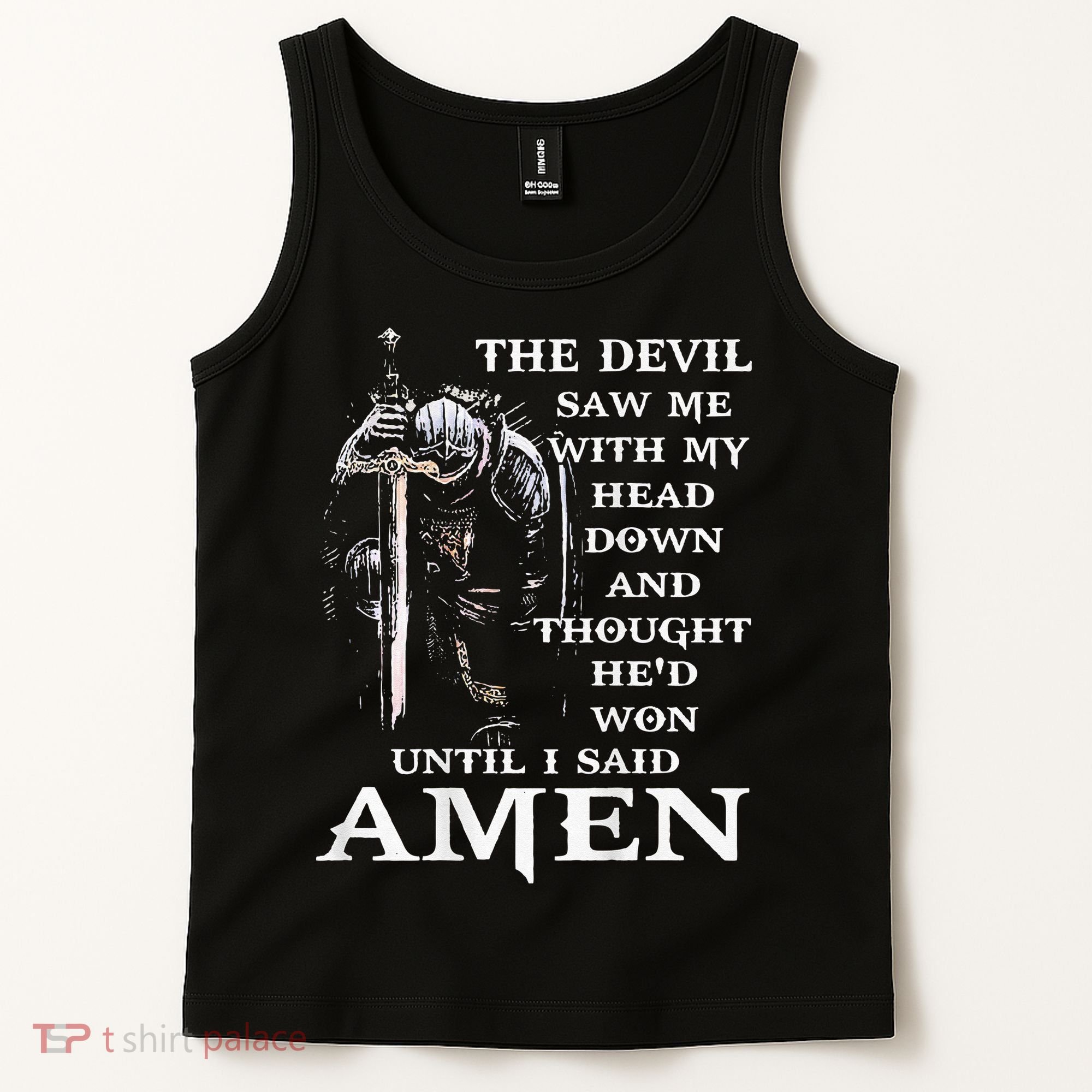 Jesus The Devil Saw Me With My Head Down (on back) Tank Top