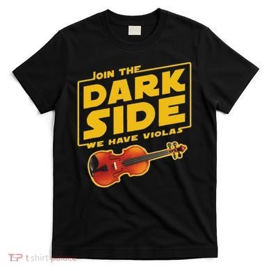Join The Dark Side Viola Player T-Shirt