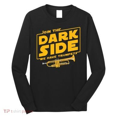 Join The Dark Side Trumpet Player Long Sleeve Shirt