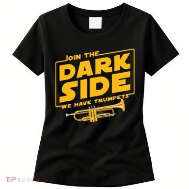 Join The Dark Side Trumpet Player Women's T-Shirt