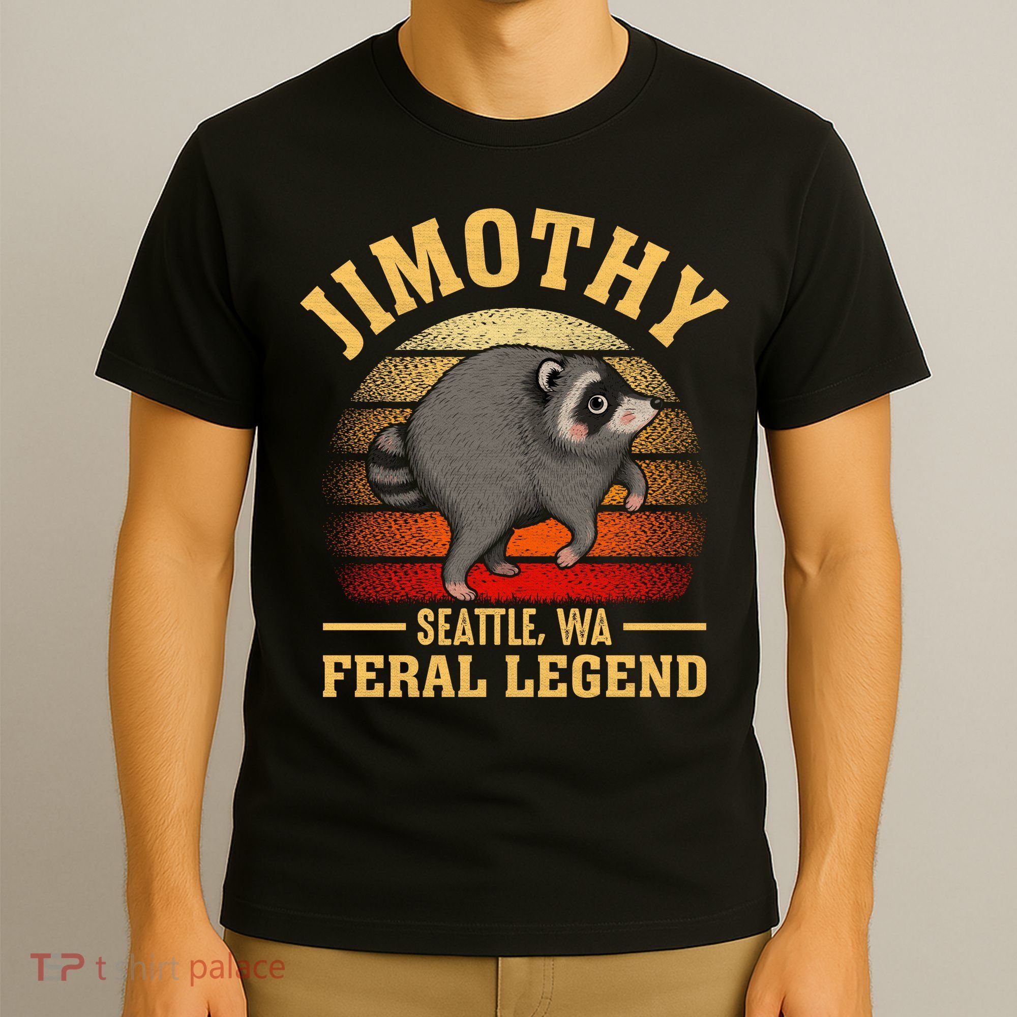 Jimothy The Feral Legend Raccoon Seattle T-Shirt
