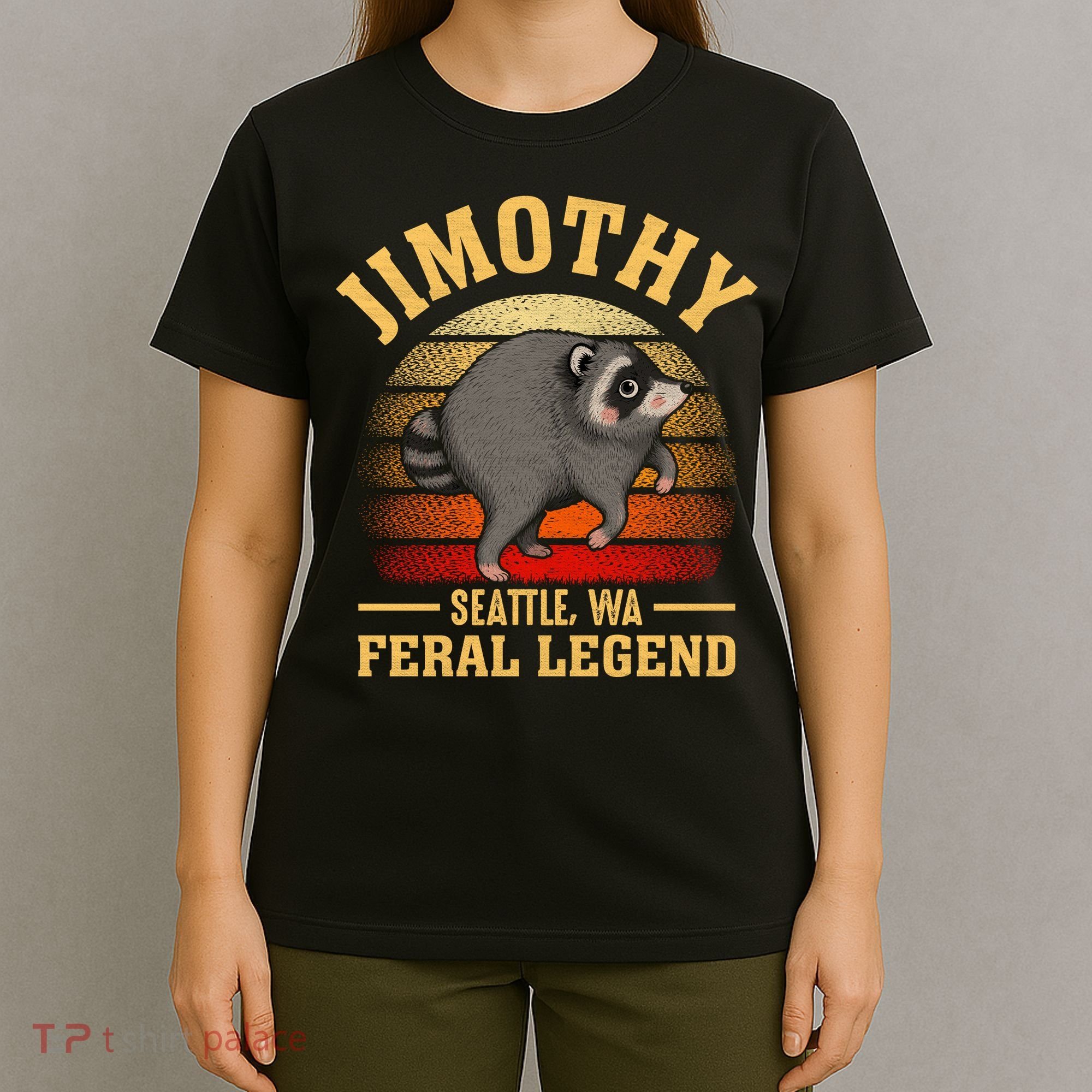 Jimothy The Feral Legend Raccoon Seattle T-Shirt