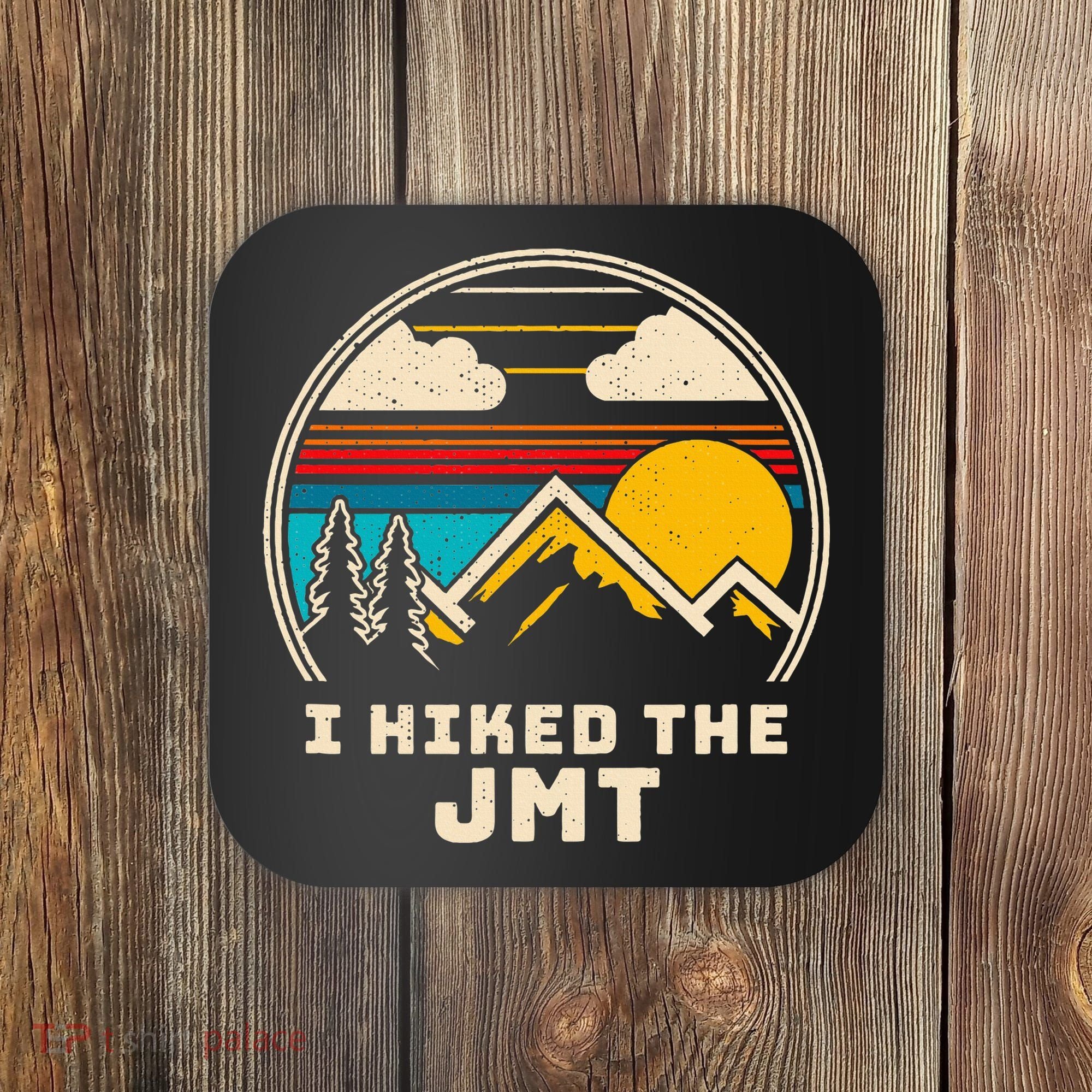 Jmt Thruhiker; I Hiked The Jmt Coaster