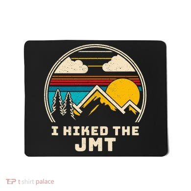 Jmt Thruhiker; I Hiked The Jmt Mousepad