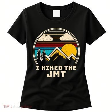 Jmt Thruhiker; I Hiked The Jmt Women's T-Shirt