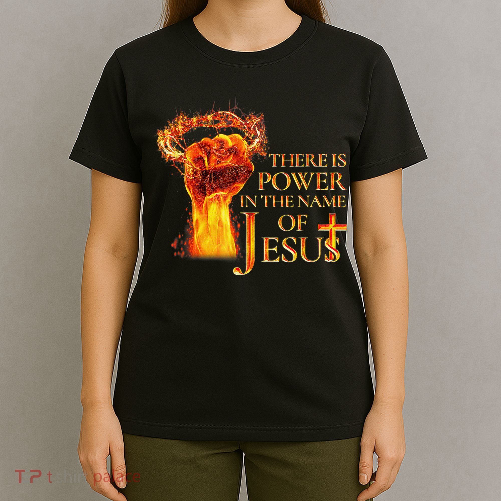 Jesus There Is Power In The Name Of Jesust T-Shirt