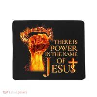 Jesus There Is Power In The Name Of Jesust Mousepad thumb 0