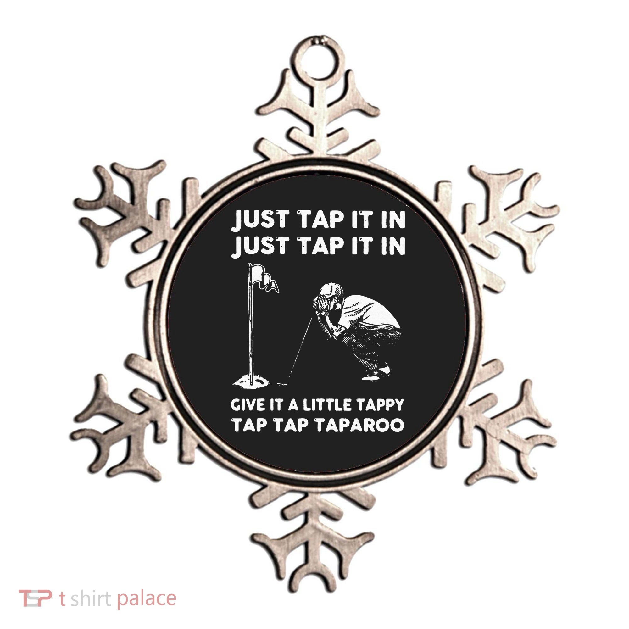 Just Tap It In Just Tap It In Give It A Little Tappy Tap Ornament
