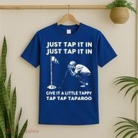 Just Tap It In Just Tap It In Give It A Little Tappy Tap T-Shirt thumb 2