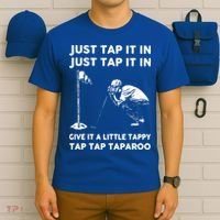 Just Tap It In Just Tap It In Give It A Little Tappy Tap T-Shirt thumb 6