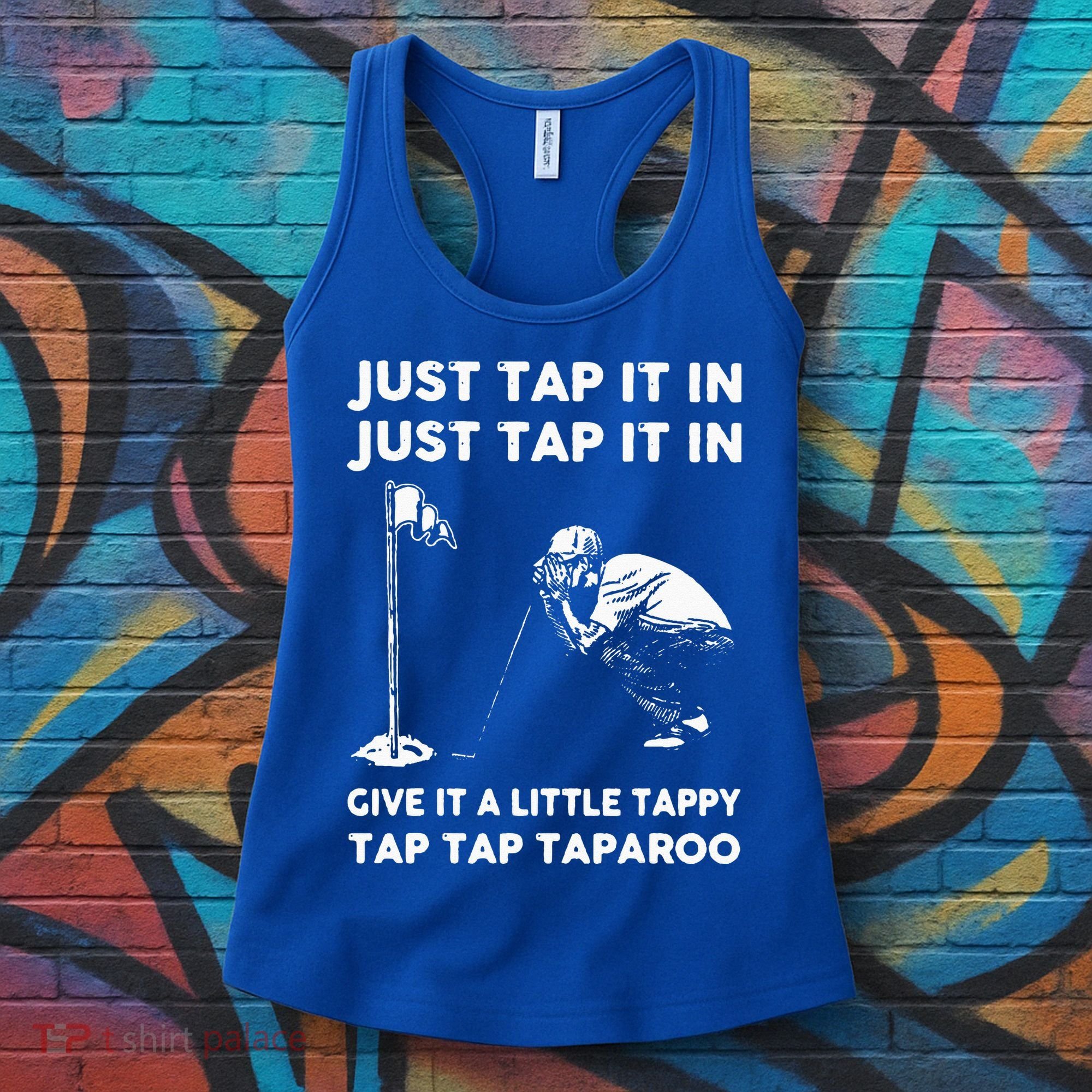 Just Tap It In Just Tap It In Give It A Little Tappy Tap Women's Tank Top