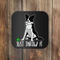 Just Throw It Funny Border Collie Dog Lover Coaster thumb 0