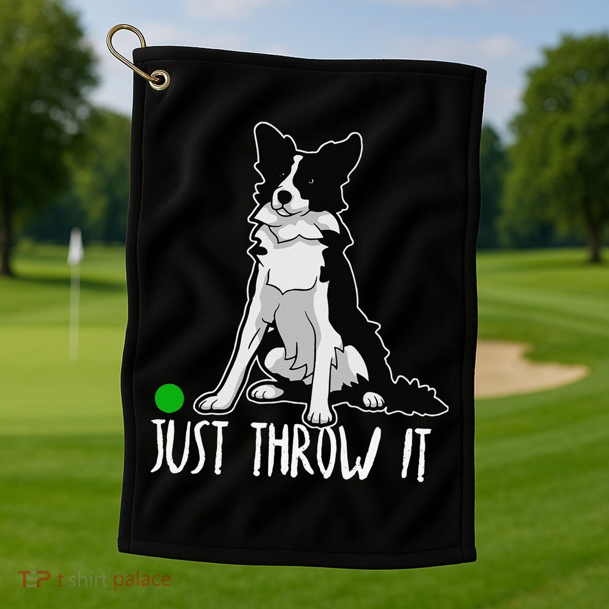 Just Throw It Funny Border Collie Dog Lover Golf Towel